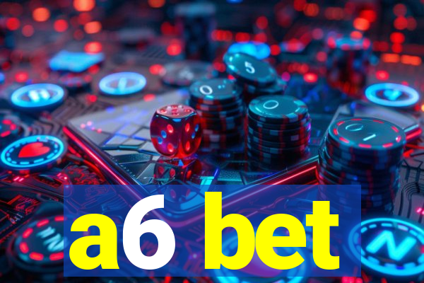 a6 bet